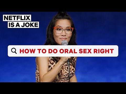 How To Perform Oral Sex | Ali Wong | Netflix Is A Joke