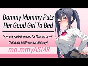 Dommy Mommy Puts Her Good Girl To Bed [F4F][Baby Talk][Assertive][Hairplay]