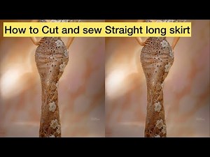 How To Cut and Sew A straight long Skirt