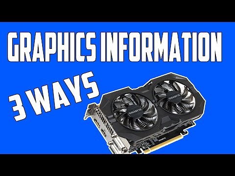 3 Ways to Find Graphics card Information on a Windows 10 PC