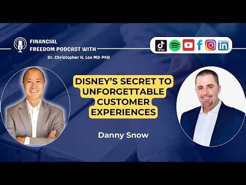 📺 Disney Customer Experience Strategies with Danny Snow