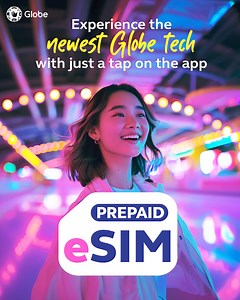 Tap into the future of connectivity when you switch to Globe Prepaid eSIM. Get it now via the GlobeOne app. | Globe Telecom