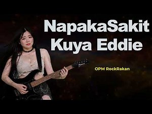 Napakasakit Kuya Eddie | OPM RockRakan
