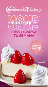 Con el lunes de Mondcake tú pones el antojo y nosotros las rebanadas gratis. 🤩🍰 La semana sabe mejor si empiezas con un Cheesecake. Consumo mínimo de $600. | The Cheesecake Factory México