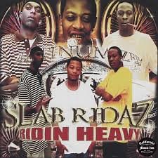 Slab Ridaz - Ridin Heavy