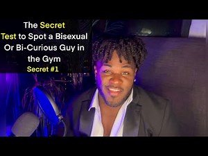 Bisexual Secret Reveal #1: The Gym Test
