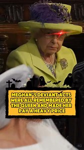 Meghan’s deviant acts were all remembered by the Queen and made her pay a heavy price #celebrity #fact #story #foryoupage | Story of Royal Family