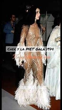 CHER, BOB MACKIE y THE NAKED ILLUSION DRESS en la MET GALA 1974 | Hablemos de Moda #fashion