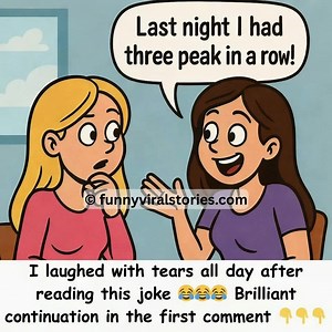 3.8K views | A blonde and a brunette were discussing their boyfriends. Brunette: “Last night I had three peak in a row!” Blonde... Full story in the first comment  | Funny Vibes Only | Facebook