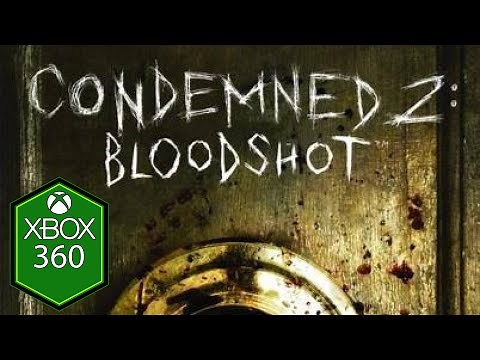 Condemned 2 Bloodshot Xbox Gameplay