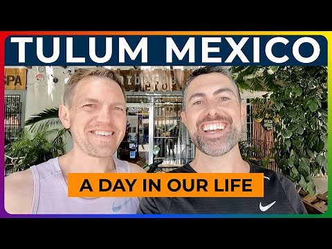 TULUM MEXICO - A Day In Our Life In Tulum