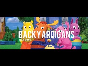 Backyardigans Trap Remix (ORIGINAL)