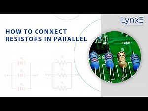 Connect Resistors in Parallel: The Ultimate Guide to Easy Connections | LynxE Learning