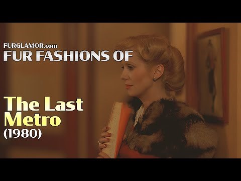 The Last Metro (1980)- Fur Fashion Edit - FurGlamor.com