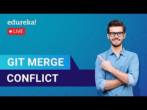 Git Merge Conflict | Resolving Merge Conflicts In Git | Edureka | DevOps Live - 1