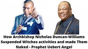5.2K views · 342 reactions | How Archbishop Nicholas Duncan-Williams' Prayer arrested witches and made them Naked - Prophet Uebert Angel | Sadopua TV | Facebook