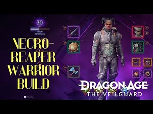 Level 30 Necro Reaper Warrior Build - Skills, Equipment and Enchantments | Dragon Age: The Veilguard