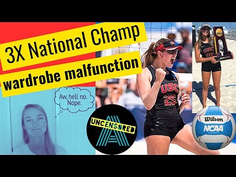 USC Beach Volleyball 3x National Champ tells embarrassing wardrobe malfunction