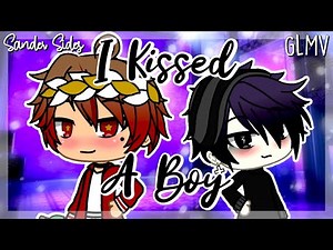 I Kissed a Boy | Prinxiety | GLMV | Sander Sides