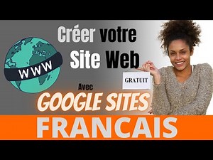 Créer votre Site Web avec Google Sites - FRANCAIS