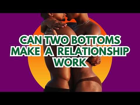 Can Two Bottoms or Two Tops be in a Monogamous Gay Relationship?