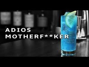 How To Make An ? ADIOS MOTHERF***ER!! The AMF Cocktail Recipe.