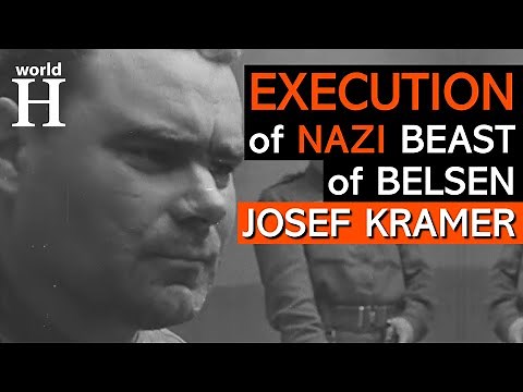 Execution of Josef Kramer: Nazi Commandant of Auschwitz & Bergen-Belsen