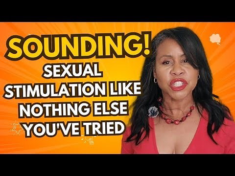Sounding: A Better Way of Masturbating?