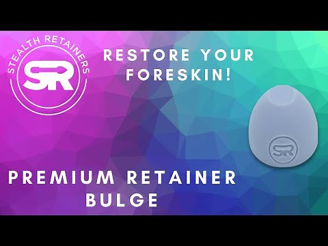 Stealth Retainers Premium Retainer Bulge Overview - Restore Your Foreskin