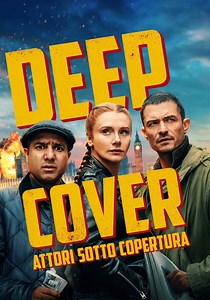 Deep Cover - Attori sotto copertura - streaming