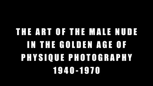 BMF Speaker Series - The Art of the Male Nude in Physique Photography 1940-1970 with John Fagundes