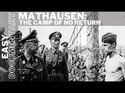 Mauthausen: The Camp of No Return - Full History Documentary