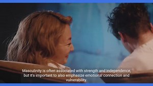 Redefining Masculinity - Building Healthy Relationships