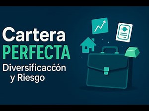 Cómo Construir una Cartera de Inversión PERFECTA: Diversificación, Riesgo y Estrategia
