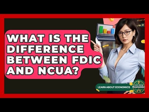 What Is The Difference Between FDIC And NCUA? - Learn About Economics