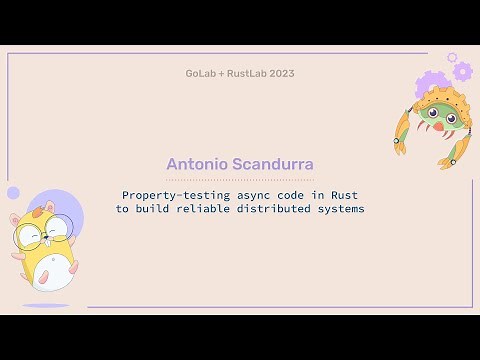 Property-testing async code in Rust to build reliable distributed systems - Antonio Scandurra