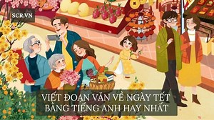 Viết Đoạn Văn Về Ngày Tết Bằng Tiếng Anh [27  Mẫu Hay Nhất]
