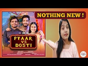 PYAAR V/S DOSTI Review|The Blunt's Original Web series|Parikshit,Anushka|Indian Web series Review