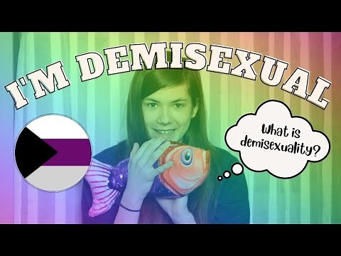 I'm Demisexual! What Does That Mean?