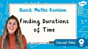 Finding Durations of Time | KS2 Maths Concept Video