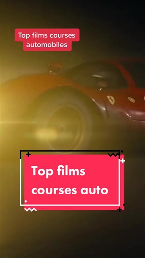 Les Meilleurs Films de Courses Automobiles