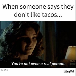 SAY WHAT?! 🌮 Grab our best taco recipes here: http://spr.ly/6186DBdb6 | EatingWell