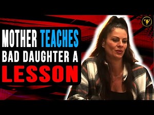 Mother Teaches Bad Daughter A lesson, Watch What Happens.