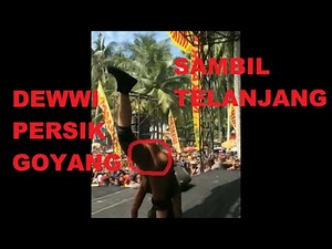 HEBOH DEWI PERSIK MENARI TELANJANG