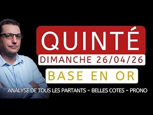 Base en Or et Pronostic Quinté du Dimanche 26/04/26. Tocard, Pronostic PMU complet, Partants du jour