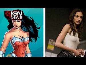 IGN News - Gal Gadot Cast as Wonder Woman