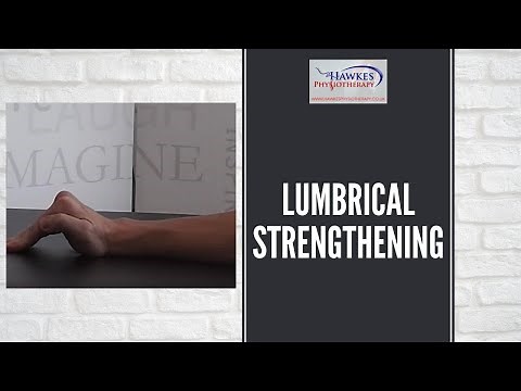 Lumbrical Strengthening: Strengthening the small muscles in your hand