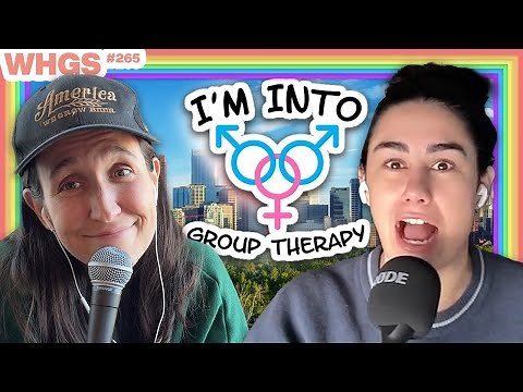 I Have My First MMF Experience (w/ Breanne Williamson) | WHGS Ep. 265 | Full Episode