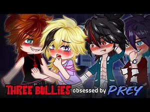 [☠️] Three Bullies Obsessed by Prey • BL/Gay GCMM ⚠️15+? [ Moon Gacha ]