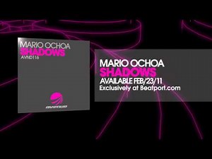 Mario Ochoa - Shadows (Coming Soon!!!)